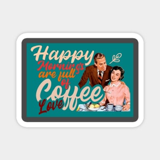 coffee love retro my mornings with love Magnet