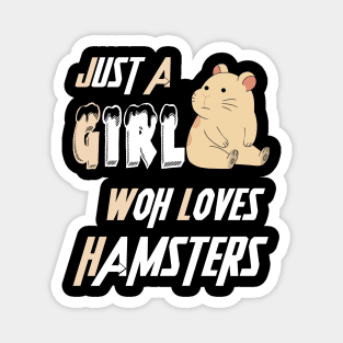 just a girl who loves hamsters Magnet