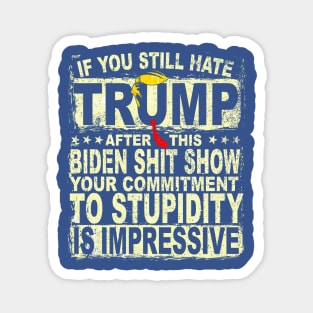 Vintage U Still Hate Trump after This Biden Magnet