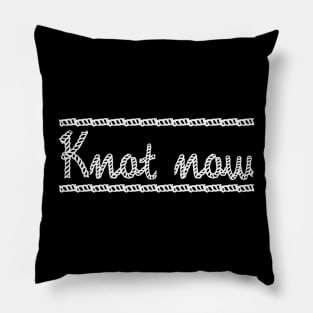 Knot now Pillow