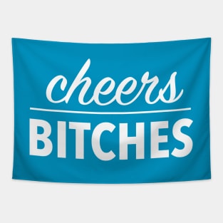 cheers bitches (white) Tapestry