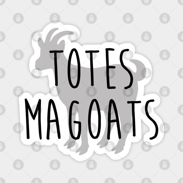 I Love you Man - Totes Magoats Magnet by qpdesignco