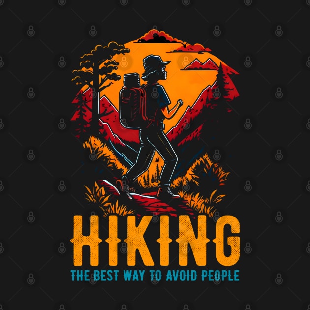 Hiking- The Best Way To Avoid People funny by T-shirt US