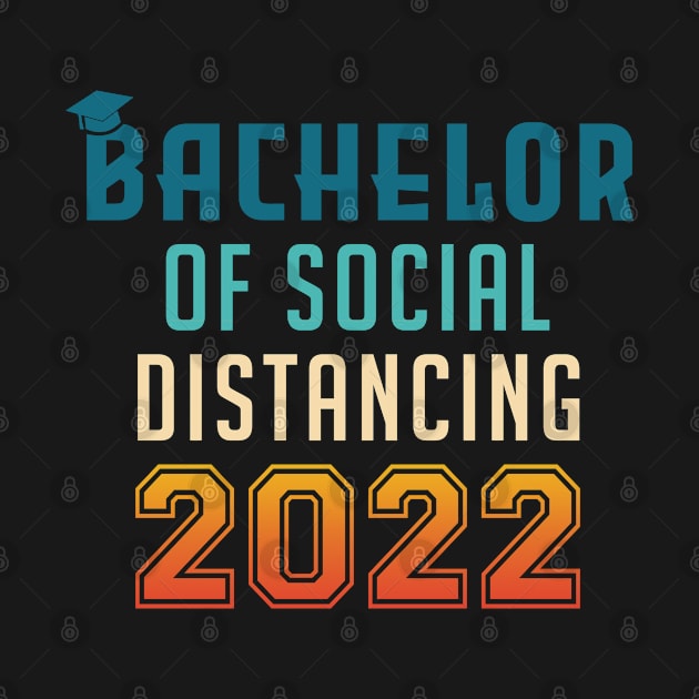 Bachelor of Social Distancing 2022 Graduation by InfiniTee Design