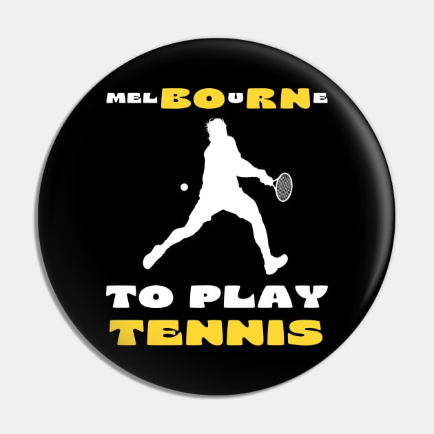 Australian Open Melbourne To Play Tennis Pin by TopTennisMerch