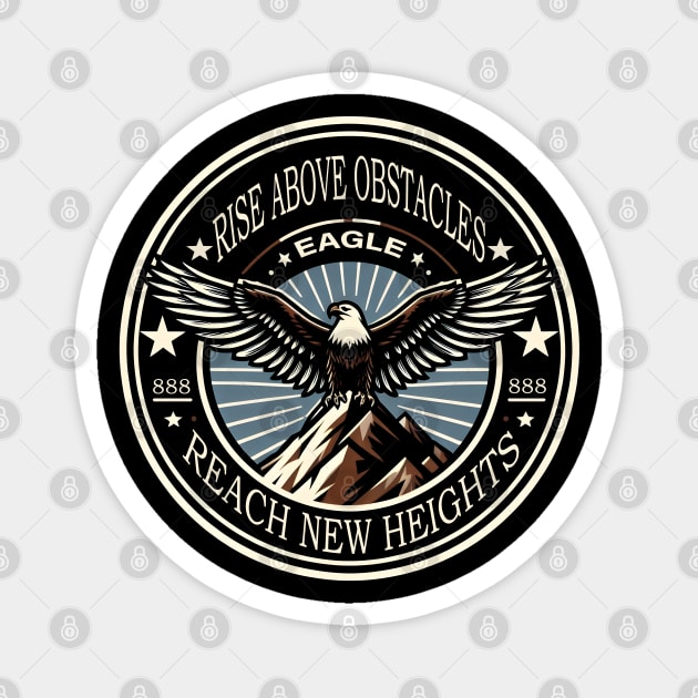 Rise Above Obstacles / Reach New Heights Magnet by MakerMind8.2