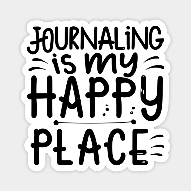 Journaling Is My Happy Place Magnet by The WYLD Tribe