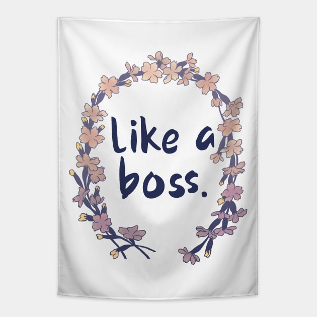 Like A Boss Tapestry by FabulouslyFeminist