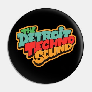 The Detroit Techno Sound  - Awesome Detroit Techno Typography Pin