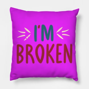 I'm Broken Pillow