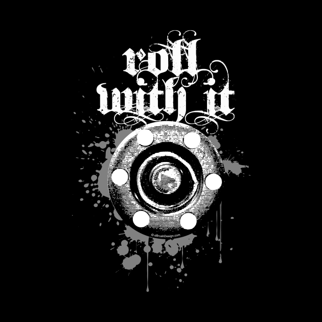 Roll With It by eBrushDesign