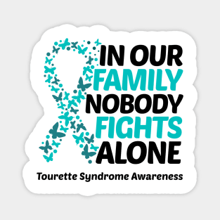 In Our Family Nobody Fights Alone Tourette Syndrome Awareness Magnet