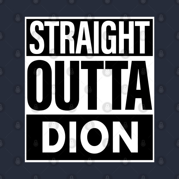 Dion Name Straight Outta Dion by ThanhNga