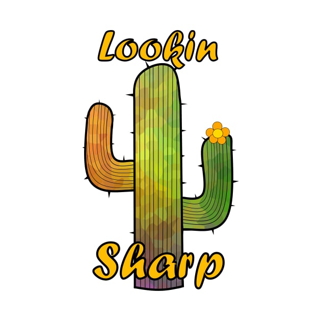 LOOKING Sharp Cactus Art - Funny Cactus Quotes by SartorisArt1