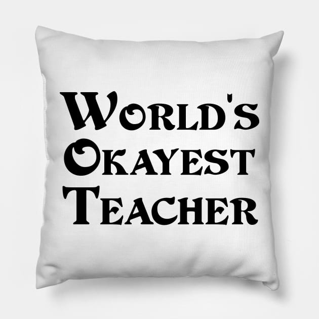 World's Okayest English Teacher Pillow by 101univer.s