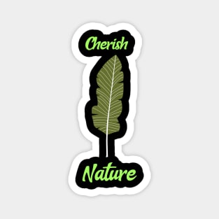 Cherish Nature Magnet