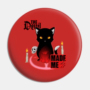 The Devil Made Me Do It Pin
