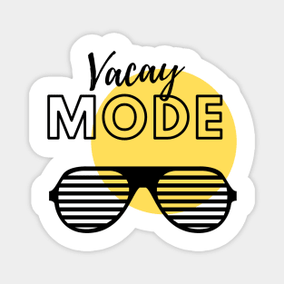 Vacay mode T-Shirt Magnet