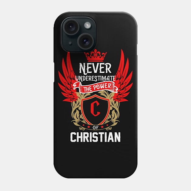 Never Underestimate The Power Christian | Christian First Name, Christian Family Name, Christian Surname Phone Case by TuckerMcclainKNVUu