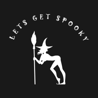 Let's get spooky T-Shirt