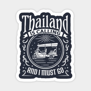 Thailand Is Calling And I Must Go Tuk Tuk Magnet