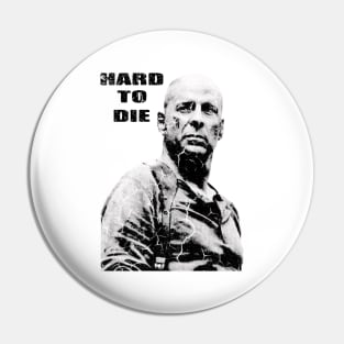 WHITE HARD TO DIE Pin