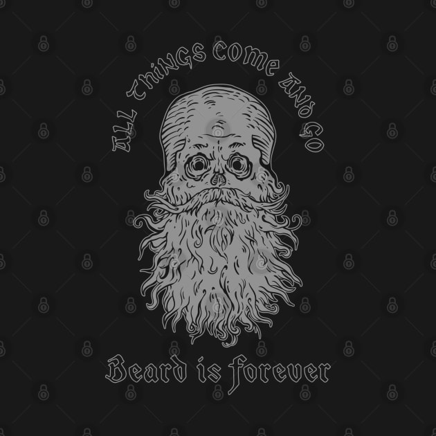 Beard is forever by GRIM GENT