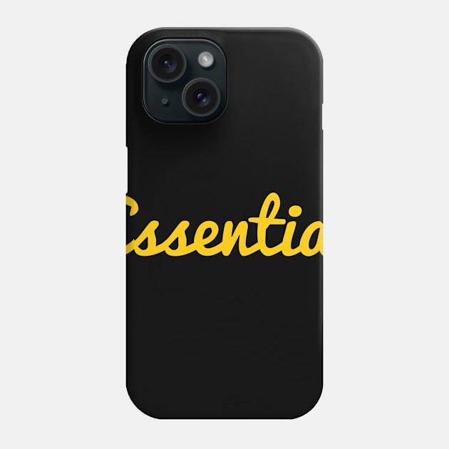 Essential Phone Case by mrgacuya