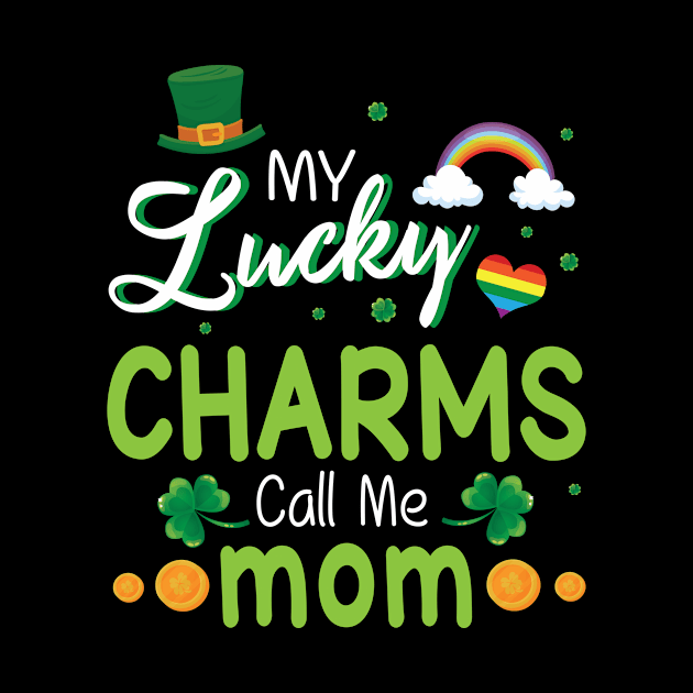 My Lucky Charms Call Me Mom Happy Saint Patrick Day by bakhanh123