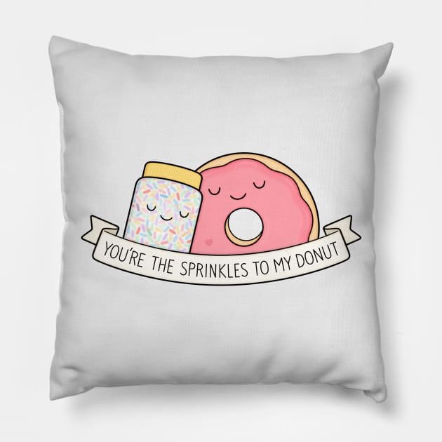 You're the sprinkles to my donut Pillow by kimvervuurt