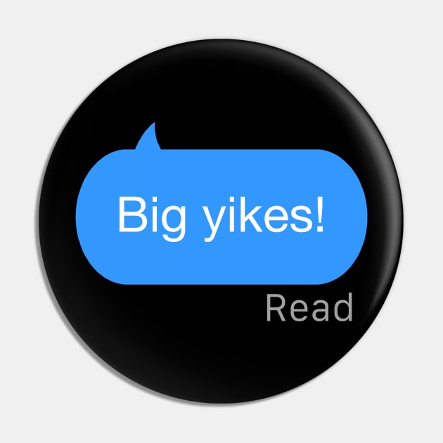 Big yikes Text Pin by StickSicky