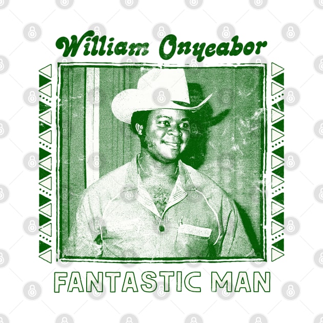 William Onyeabor / Fantastic Man by DankFutura