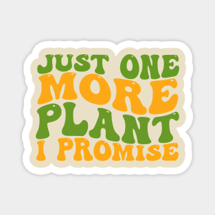 just one more plant i promise Magnet