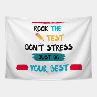 Rock The Test  Don't Stress Just Do Your Best - study Tapestry