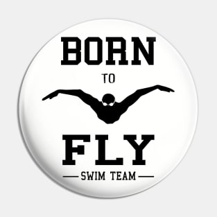 Swimmer Born To Fly Swim Team Butterfly Swimming Fan Pin