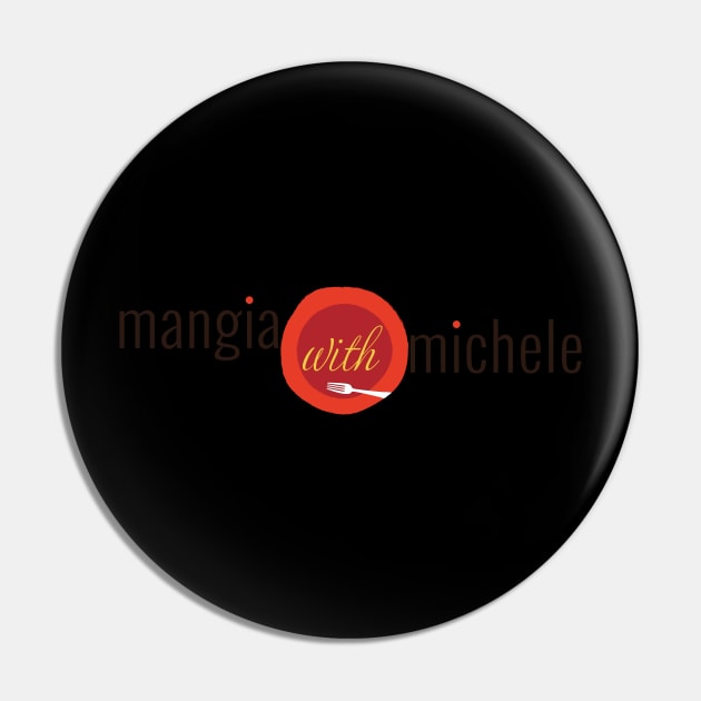 Mangia With Michele Logo (Horizontal) Pin by Mangia With Michele