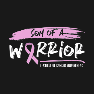 Son Of A Warrior Testicular Cancer Awareness T-Shirt