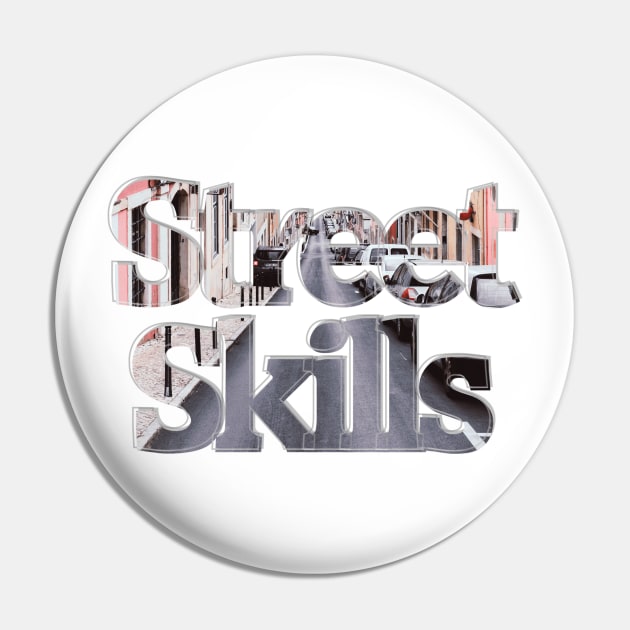 Street Skills Pin by afternoontees