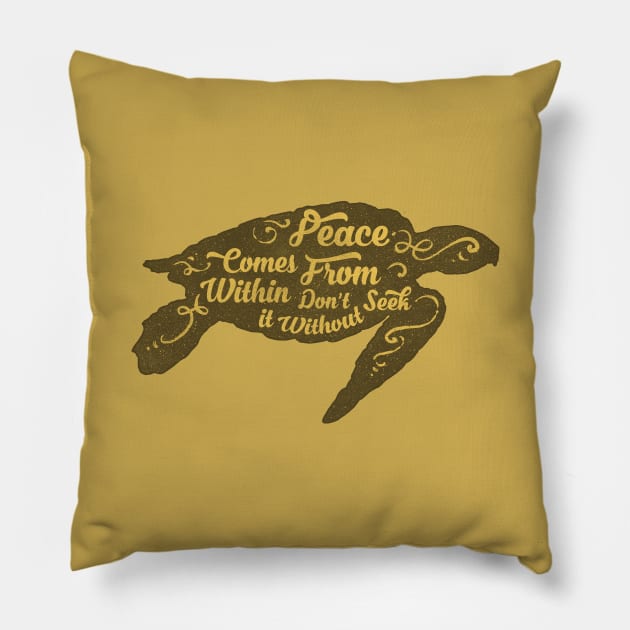 Motivation Quotes-peace cames from within Pillow by GreekTavern