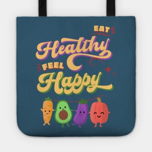 Eat Healthy feel Happy Tote