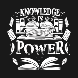 Knowledge is power T-Shirt