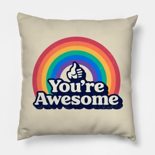 You're Awesome! Vintage retro rainbow with motivational slogan and thumbs up Pillow