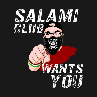 Salami Club Wants You! T-Shirt