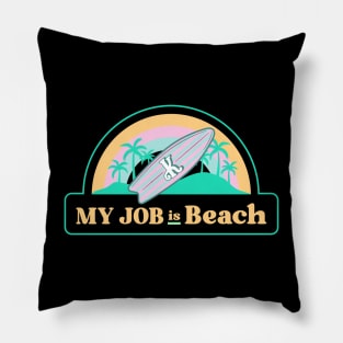 My job is Beach Ken Kenough Pillow