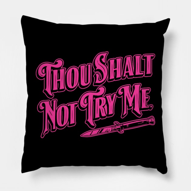 Thou Shalt Not Try Me-Pink Palette Pillow by SOURTOOF CREATIVE