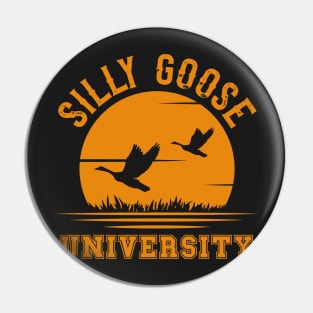 SILLY GOOSE UNIVERSITY POPULAR SARCASTIC QUOTE Pin