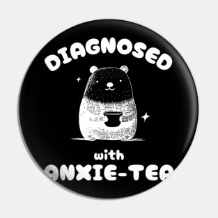 Diagnosed With Anxie-Tea Anxiety Anxious Pin
