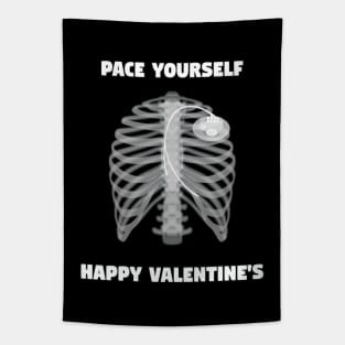 Pace Yourself Happy Valentines (Pacemaker Humor) Tapestry