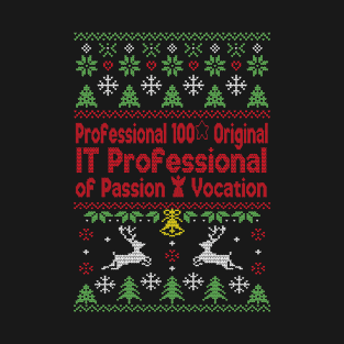 Professional 100% Original IT Professional of Passion & Vocation - Christmas Gift For It Expert T-Shirt