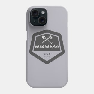 Get Out And Explore Phone Case